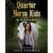 Quarter Horse Kids: An All-Around Rider