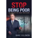 Stop Being Poor: and Learn How to Free Yourself from the Banks