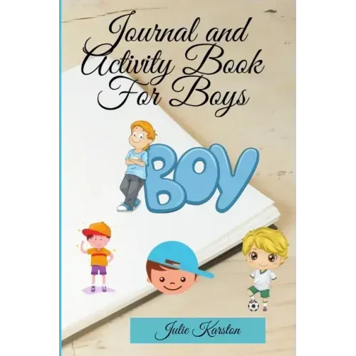 Journal and Activity Book for Boys: Activity Book for your Boy Interactive Journal and Daily Activities for Kids Journal for Mother and Son