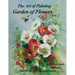 Garden of Flowers Volume 2: The Art of Painting