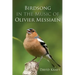 Birdsong in the Music of Olivier Messiaen