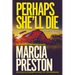 Perhaps She'll Die