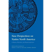 New Perspectives on Native North America: Cultures, Histories, and Representations