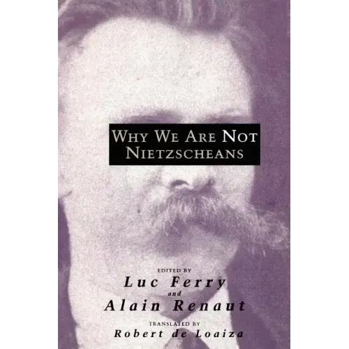 Why We Are Not Nietzscheans