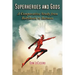 Superheroes and Gods: A Comparative Study from Babylonia to Batman