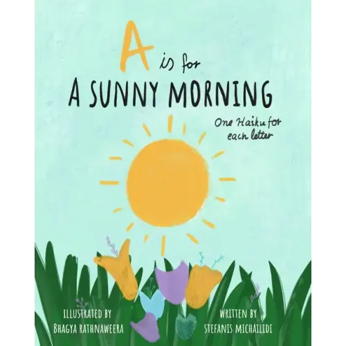 A Sunny Morning - Haiku Alphabet Book: Learn my ABC's through kids poetry