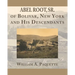 Abel Root, Sr. of Bolivar, New York and His Descendants