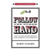 Follow The Other Hand: Learn to Make Smarter Decisions Think Differently, Lead Differently!