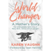 World Changer: A Mother's Story
