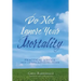 Do Not Ignore Your Mortality: Practical Advice From a Funeral & Financial Insider