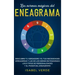 Las normas mágicas del eneagrama: Descubre tu verdadero yo, tus necesidades verdaderas y las de los demás entendiendo los 9 tipos de personalidades y