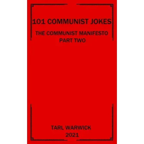 101 Communist Jokes: The Communist Manifesto Part Two
