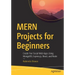 Mern Projects for Beginners: Create Five Social Web Apps Using Mongodb, Express.Js, React, and Node