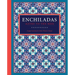 Enchiladas: Aztec to Tex-Mex