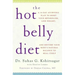 The Hot Belly Diet: A 30-Day Ayurvedic Plan to Reset Your Metabolism, Lose Weight, and Restore Your Body's Natural Balance to Heal Itself