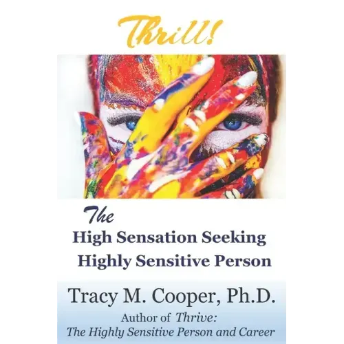 Thrill: The High Sensation Seeking Highly Sensitive Person