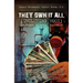 They Own It All (Including You)!: By Means of Toxic Currency
