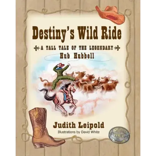 Destiny's Wild Ride, a Tall Tale of the Legendary Hub Hubbell
