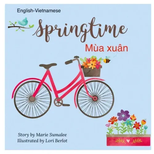 Springtime Mùa xuân: Dual Language Edition English-Vietnamese