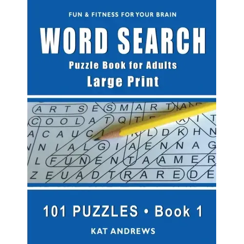Word Search Puzzle Book for Adults: Large Print 101 Puzzles - Book 1