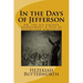 In the Days of Jefferson: Or, the Six Golden Horseshoes: A Tale of Republican Simplicity