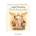 God Always Has His Angel Watching Over Everyone