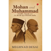 Mohan and Muhammad: Gandhi, Jinnah and the Break-up of British India