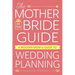 The Mother of the Bride Guide: A Modern Mom's Guide to Wedding Planning