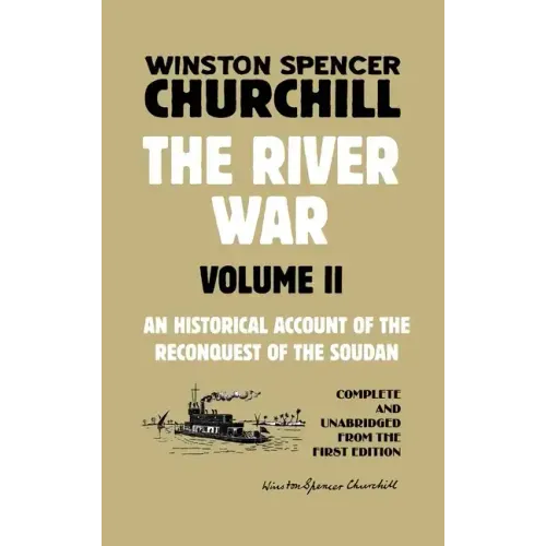 The River War Volume 2: An Historical Account of the Reconquest of the Soudan