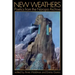 New Weathers: Poetics from the Naropa Archive: Lectures from the Naropa Archive