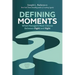 Defining Moments: When Managers Must Choose Between Right and Right