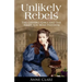 Unlikely Rebels: The Gifford Girls and the Fight for Irish Freedom