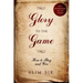 Glory To the Game: How to PLAY and WIN