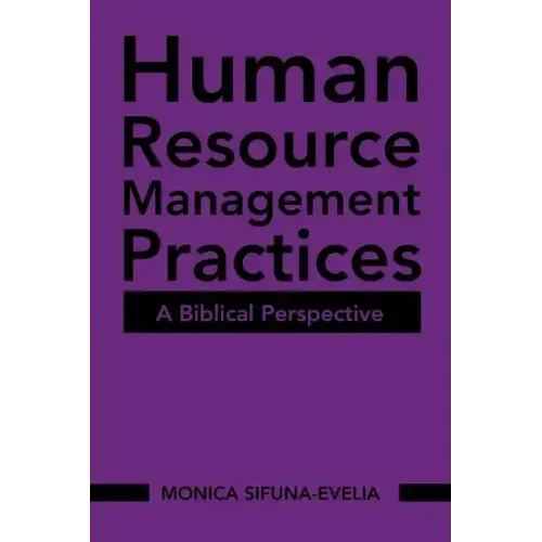 Human Resource Management Practices: A Biblical Perspective