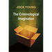 The Criminological Imagination