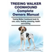 Treeing Walker Coonhound Complete Owners Manual. Treeing Walker Coonhound book for care, costs, feeding, grooming, health and training.