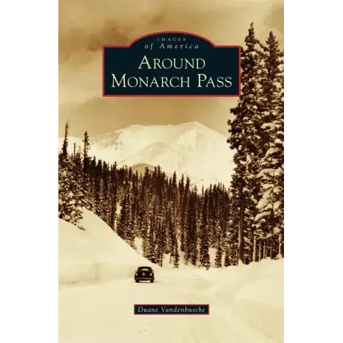 Around Monarch Pass