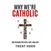 Why We're Catholic: Our Reason
