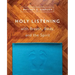 Holy Listening: with Breath, Body, and the Spirit