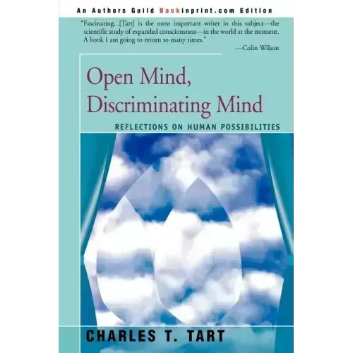 Open Mind, Discriminating Mind: Reflections on Human Possibilities