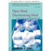 Open Mind, Discriminating Mind: Reflections on Human Possibilities