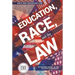 Education Race and the Law