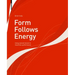 Form Follows Energy: Using Natural Forces to Maximize Performance