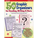 50 Graphic Organizers for Reading, Writing & More: Reproducible Templates, Student Samples, and Easy Strategies to Support Every Learner