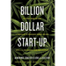 Billion Dollar Start-Up: The True Story of How a Couple of 29-Year-Olds Turned $35,000 Into a $1,000,000,000 Cannabis Company