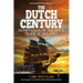 The Dutch Century: Domination of the Spice Trade at Any Cost