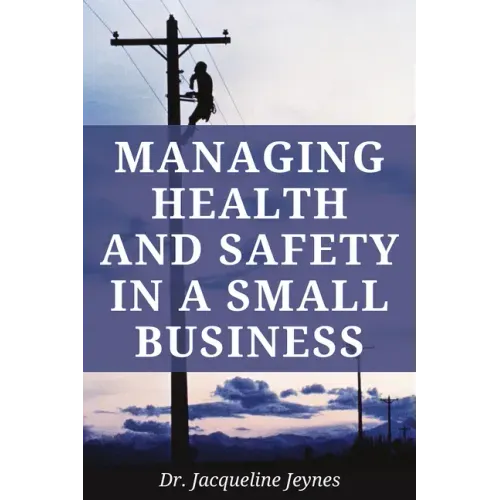 Managing Health and Safety in a Small Business