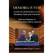 Memoria Futuri: Catholic-Jewish Dialogue Yesterday, Today, and Tomorrow: Texts and Addresses of Cardinal William H. Keeler