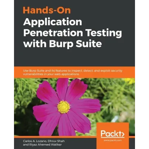Hands-On Application Penetration Testing with Burp Suite