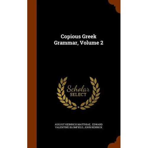 Copious Greek Grammar, Volume 2